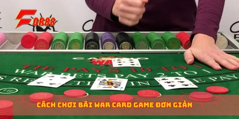 Cách chơi bài War card game đơn giản