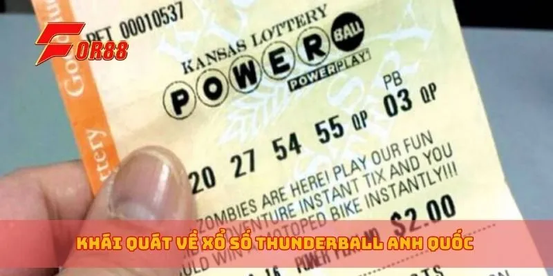 Khái quát về xổ số Thunderball Anh Quốc
