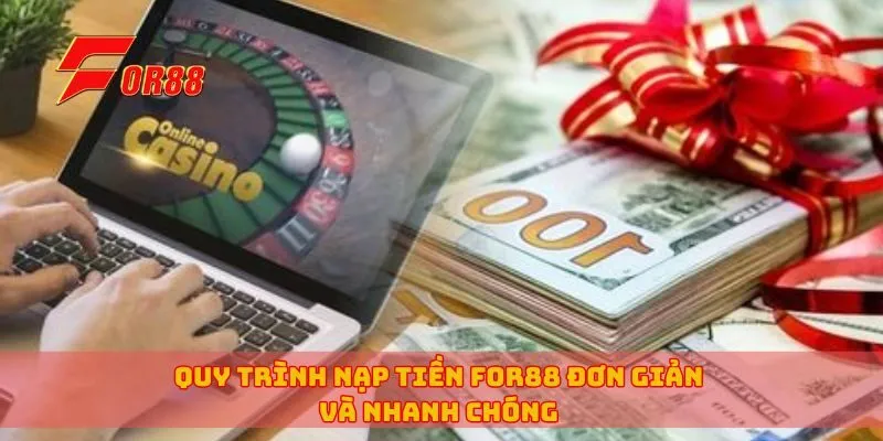 Quy trình nạp tiền for88 đơn giản và nhanh chóng