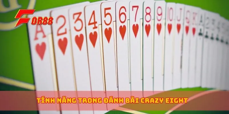Tính năng trong đánh bài Crazy Eight