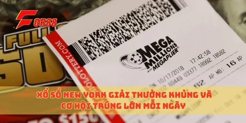Xổ Số New York Giải Thưởng Khủng Và Cơ Hội Trúng Lớn Mỗi Ngày